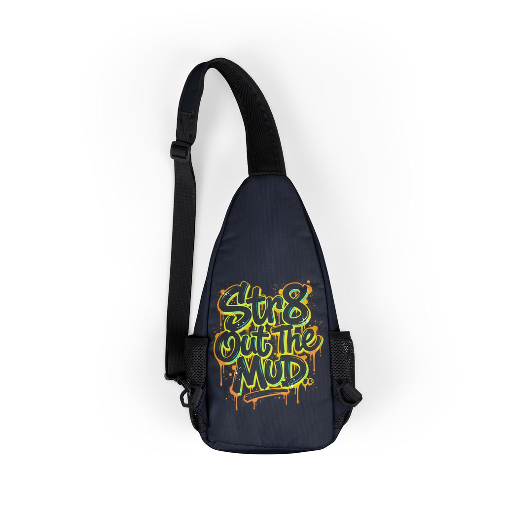 Str8 Out the Mud Chest Bag — Urban Crossbody Bag with Bold Text