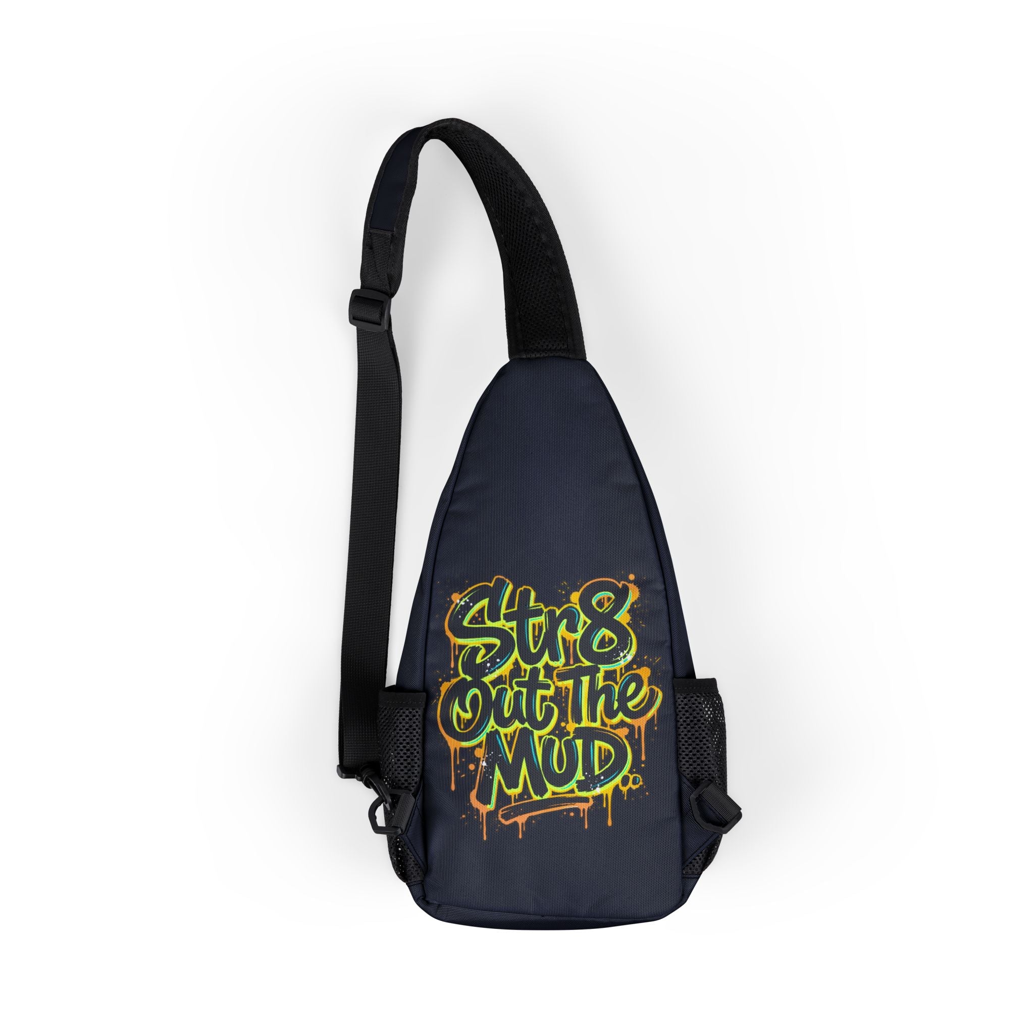 Str8 Out the Mud Chest Bag — Urban Crossbody Bag with Bold Text