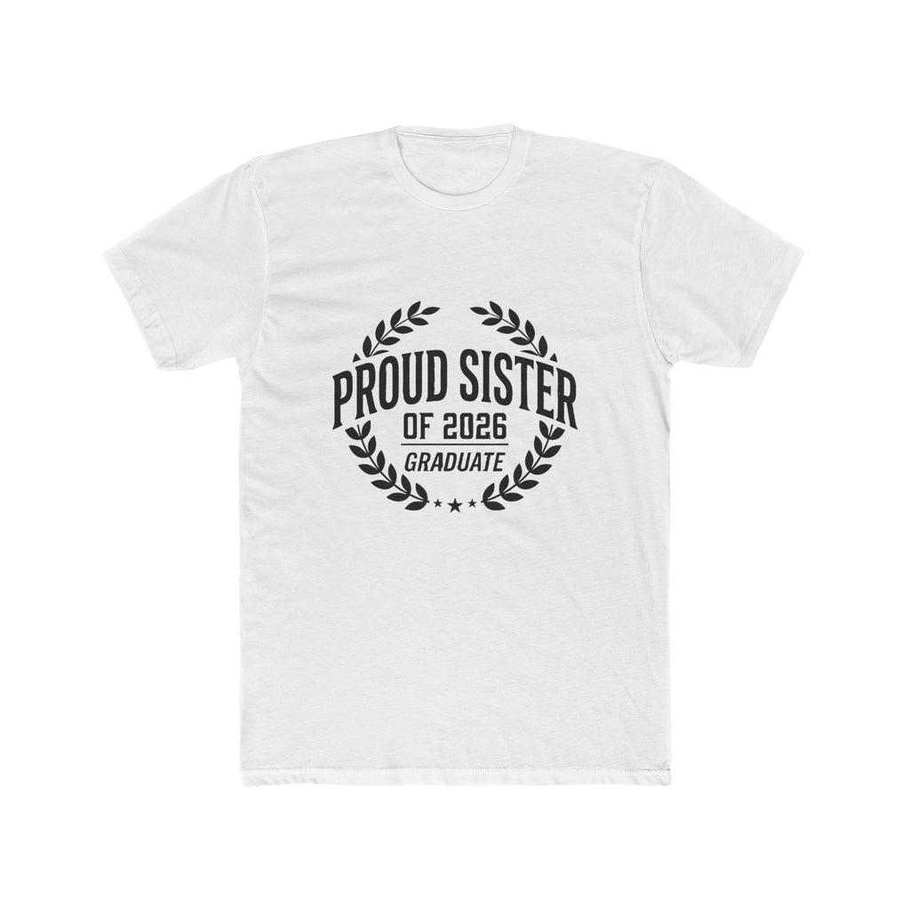 Proud Sister of 2026 Graduate T-Shirt