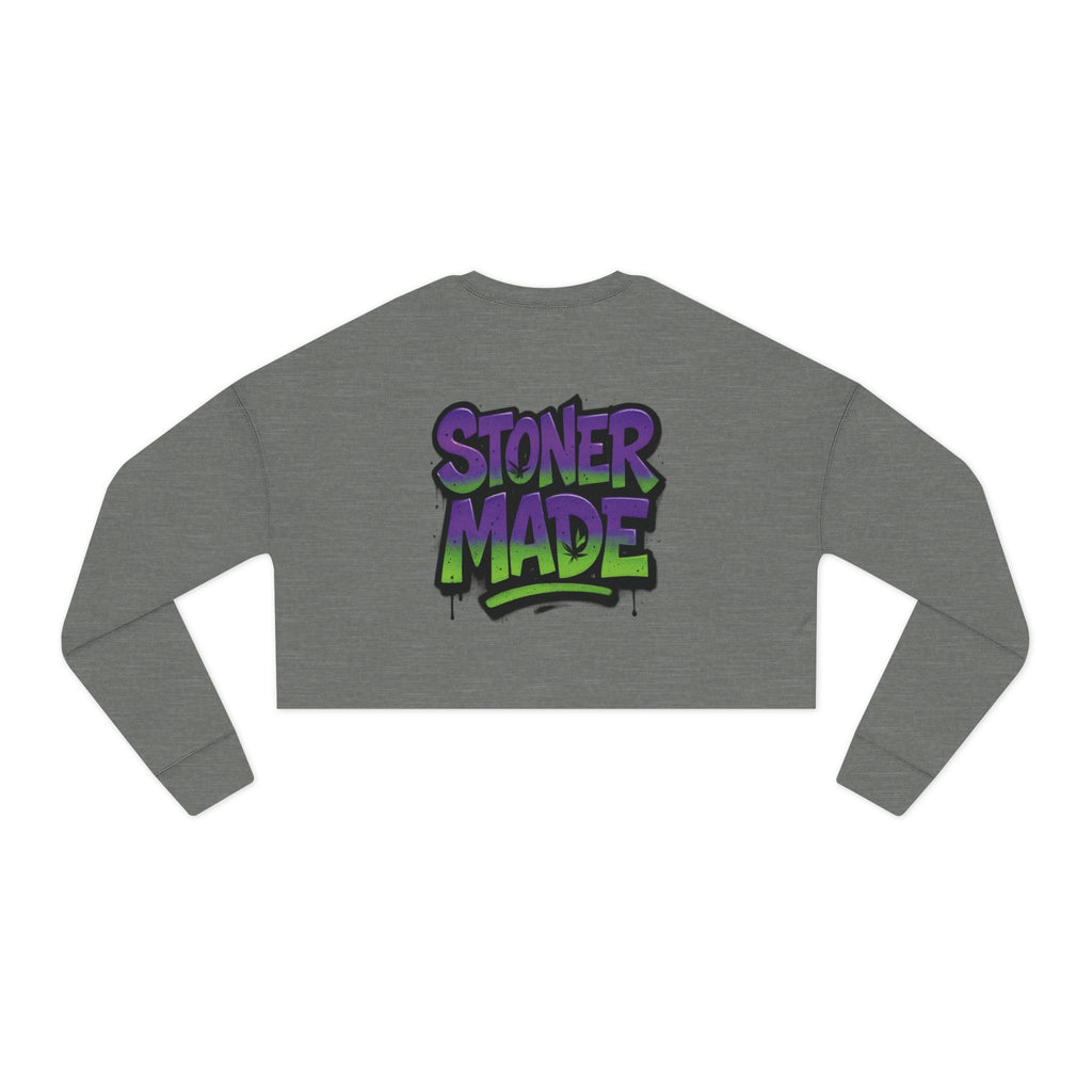 StonerMade Cropped Sweatshirt – Women's Cannabis Vibe Crop Top